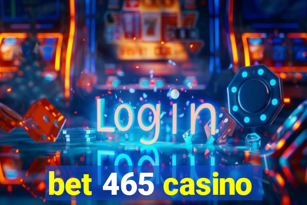 bet 465 casino